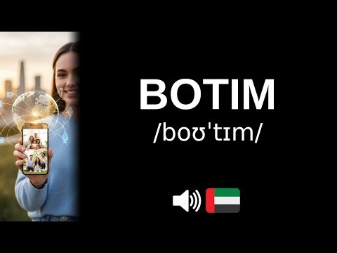 How to pronounce BOTIM (CORRECTLY!)
