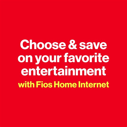 Get Fios Home Internet from Verizon & save on the entertainment you love | Verizon