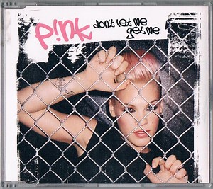 P!nk - Don't Let Me Get Me