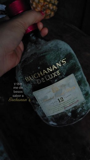 Y que me dé besos sabor a Buchanan's: La canción viral