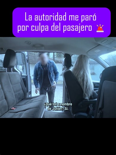 La Autoridad Me Paró Por Culpa Del Pasajero: Una Historia Real