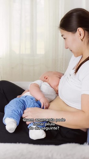 Pílula do Dia Seguinte e Amamentação: O Que Saber