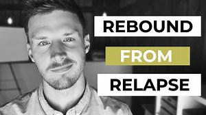 How To Rebound From Relapse