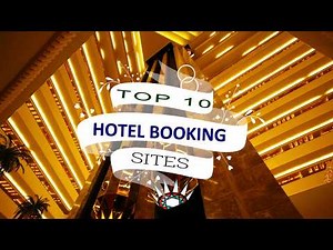Top 10 Hotel Booking Website’s