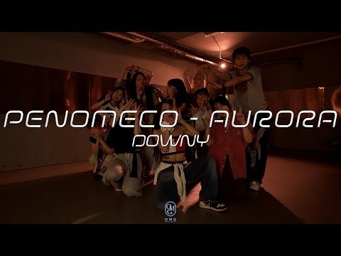DOWNY Choreography / PENOMECO - AURORA