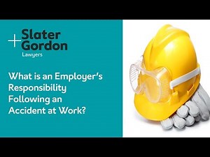 What is an Employer's Responsibility Following an Accident at Work?
