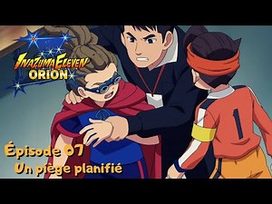 Inazuma Eleven Orion Épisode 07 VOSTFR HD