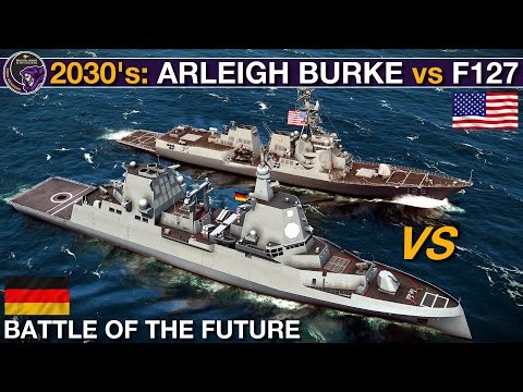 2030's German F127 Frigate vs 2030's US Arleigh Burke Destroyer | Sea Power