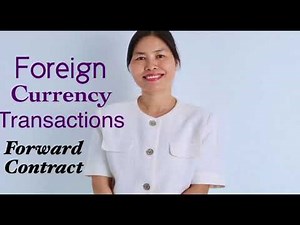 Accounting #137: Foreign Currency Transactions with Forward Exchange Contracts (2)