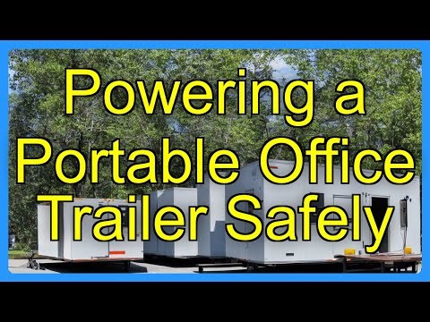 Powering a Portable Office Trailer Safely