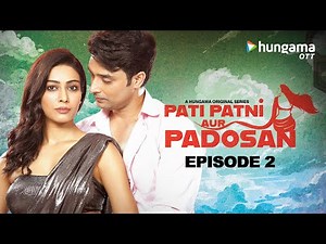 Pati Patni Aur Padosan | Episode 2 | Todays Episode | Latest Hindi Web Series 2025 | Hungama OTT