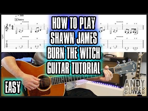 How to play Shawn James – Burn the Witch Guitar Tutorial