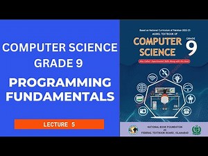 Computer Science | Grade 9 | Chapter 3 | Programming Fundamentals | Lecture 5 | Federal Board 2025