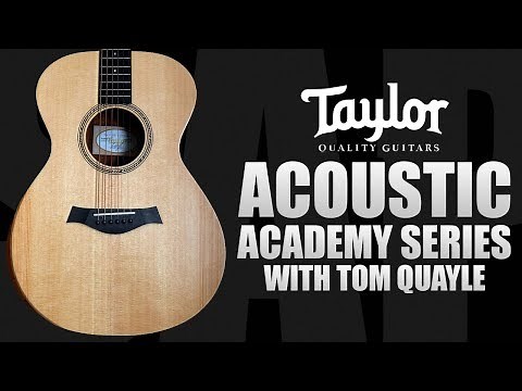 Taylor Guitars Acoustic Academy Series Demo with Tom Quayle