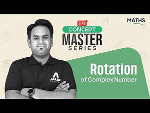 Rotation of Complex Number | Concept Master Series - Maths | JEE 2026 | ALLEN JEE