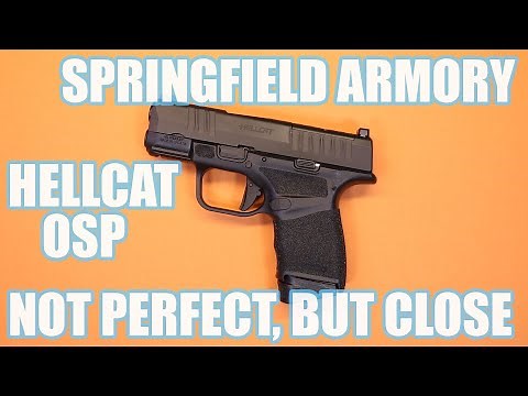 SPRINGFIELD ARMORY HELLCAT OSP...NOT PERFECT, BUT CLOSE ENOUGH!