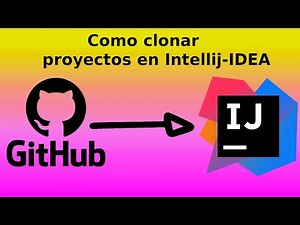 Como clonar repositorios y conectar con GitHub en Intellij IDEA