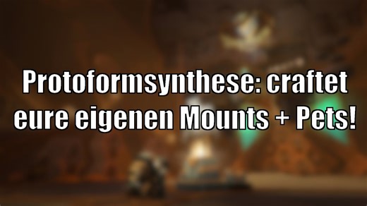 Protoformsynthese: Freischalten, wo die Schmiede steht und wie ihr die Mats für Mounts und Co. farmt