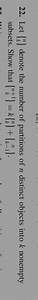 22. Let {nk​} denote the number of partitions of n distinct obj... | Filo
