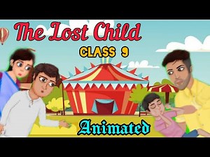 THE LOST CHILD • CLASS 9 • MOMENTS ENGLISH TEXT • CHAPTER 1 | ANIMATED ‪@KRITHUS_WORLD‬