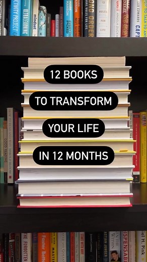 12 Books To Transform Your Life In 12 Months
