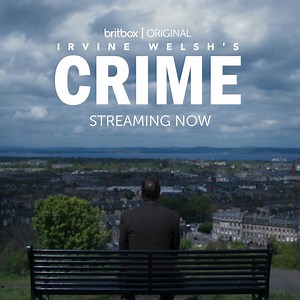 Brand new Edinburgh-set thriller from the mind of Irvine Welsh. Crime, streaming now only on BritBox. | BritBoxTV