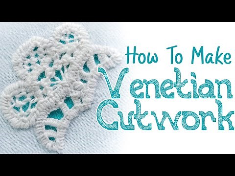 How To Make Venetian Cutwork | Historical Embroidery