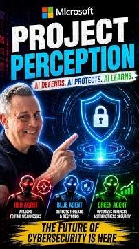 Microsoft Project Perception The Future of AI Powered Cybersecurity