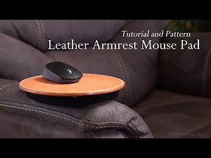 How to Make a Leather Armrest Mousepad. Unique Design Features for Couches, Chairs, and Your Lap.