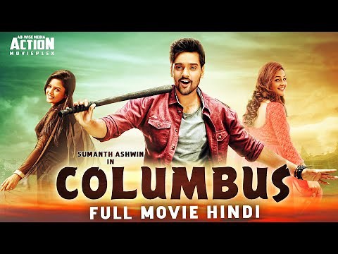 COLUMBUS - Hindi Dubbed Full Movie | Sumanth Ashwin & Mishti Chakraborty | Action Romantic Movie