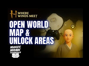 Where Winds Meet - How to open world map and unlock new areas with controller tutorial