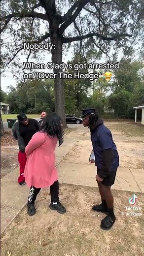 when Gladys got arrested on Over the Hedge