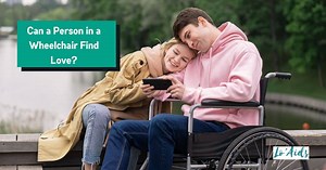 Can A Person In A Wheelchair Find Love? (  Dating Tips)