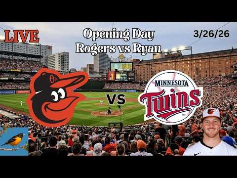 Baltimore Orioles vs Minnesota Twins | LIVE Play-by-Play & Commentary | 3/26/26 | Opening Day!