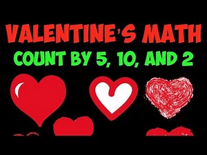 Valentine's Day Math! Skip Count by 2, 5, and 10!
