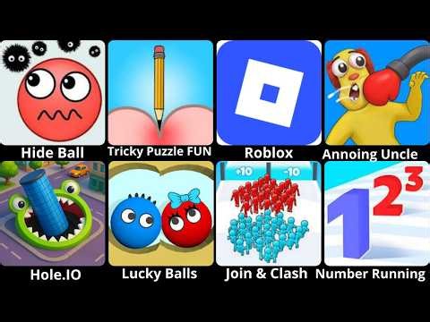 Hide Ball, Tricky Puzzle FUN, Annoing Uncle, Hole.Io, Lucky Balls, Join Clash ,Number Running