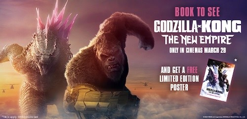Get your free Godzilla x Kong: The New Empire poster at Cineworld