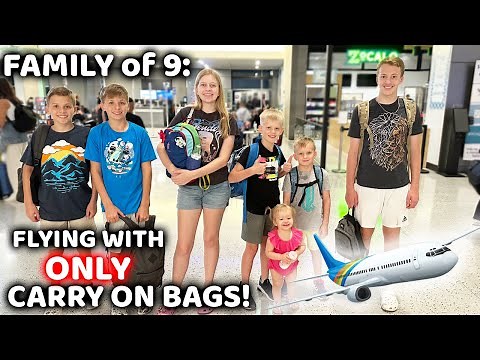 Flying Cross Country as a Family of 9 with Only Carry-On Luggage
