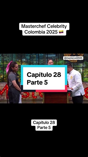 MasterChef Celebrity Colombia 2025: Capítulo 28 Parte 5