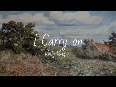 Willy Wagner - I carry on (Offical Audio)