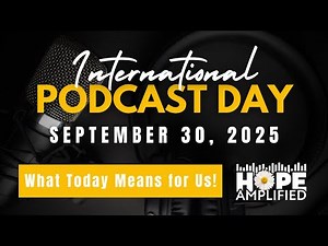 Happy International Podcast Day from Hope Amplified