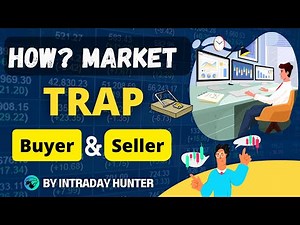 How Market or Operator Trap Buyer and Seller Position By Intraday Hunter