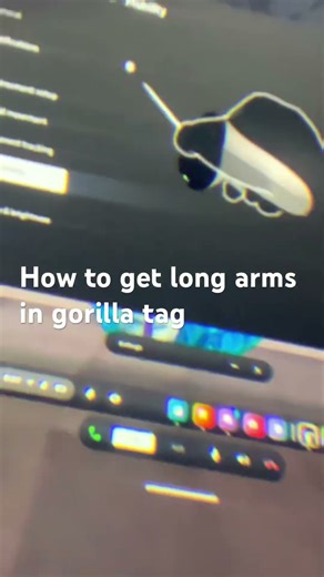 How to get longer arms in gorilla tag ￼