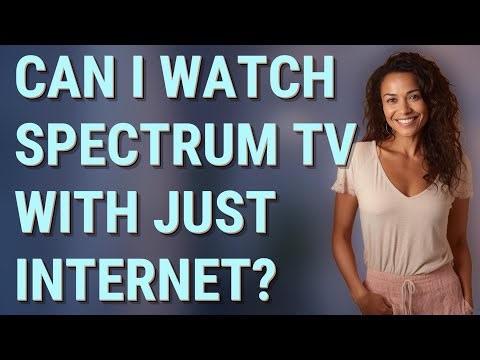 Can I watch Spectrum TV with just internet?