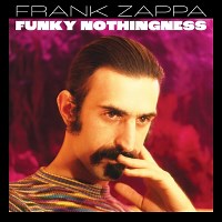 Funky Nothingness – Frank Zappa Review | All About Jazz