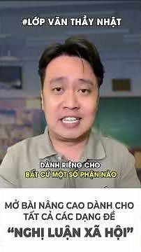 Mở bài chung công phá tất cả các dạng nghị luận xã hội - ngữ văn 12 - chương trình mới - thầy Nhật