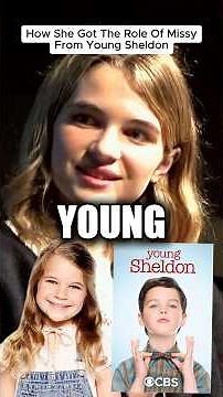 How She Got The Role Of Missy From Young Sheldon