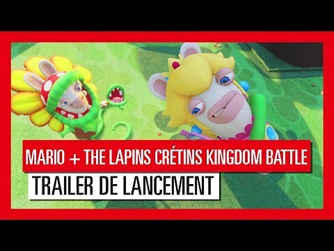 Mario + The Lapins Crétins Kingdom Battle - Trailer de lancement [OFFICIEL] VF HD