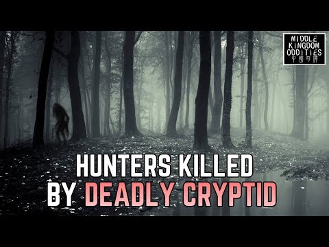 Hunters Killed By Mysterious Cryptid Creature - Weird Chinese Urban Legend