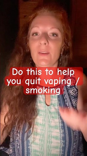 Do this now to help you quit vaping / smoking.
